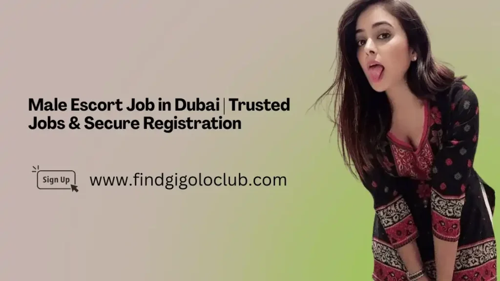 Male Escort Dubai – Verified Jobs (2025)